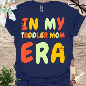 in my toddler mom era shirt navy