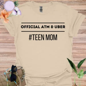 Official ATM & Uber, Teen Mom Shirt sand