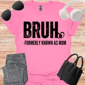 Bruh, formerly known as mom shirt azalea