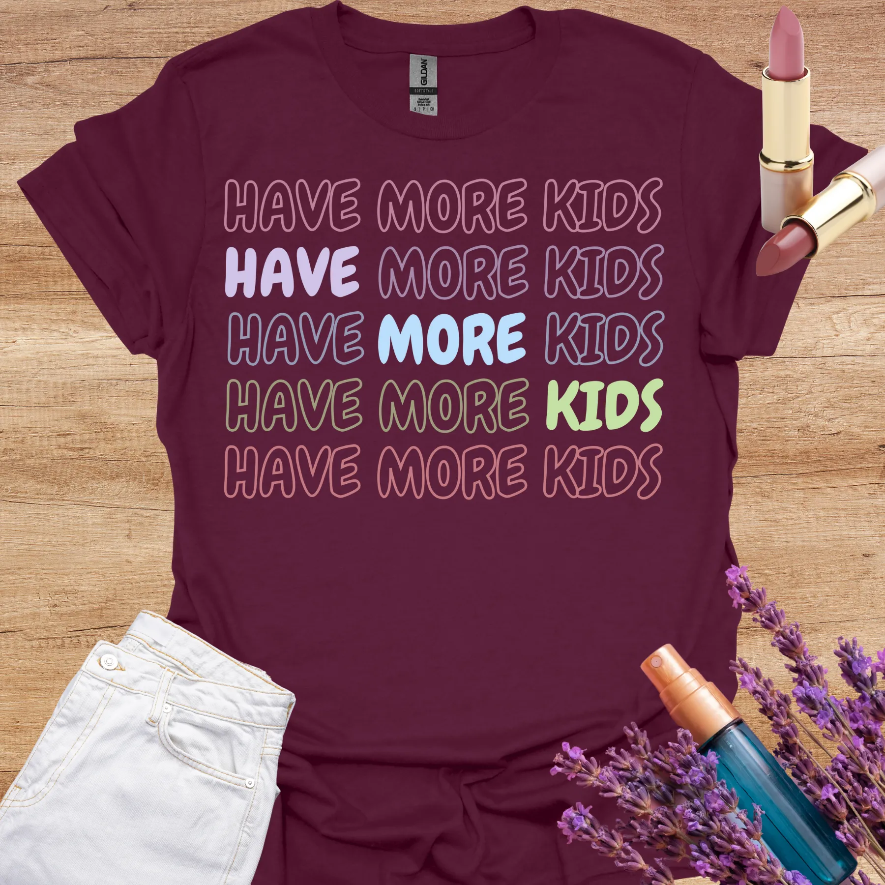 have more kids shirt maroon