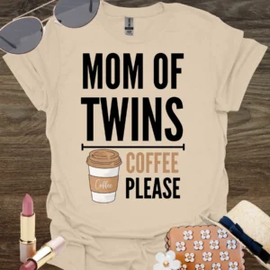 mom of twins, coffee please shirt sand
