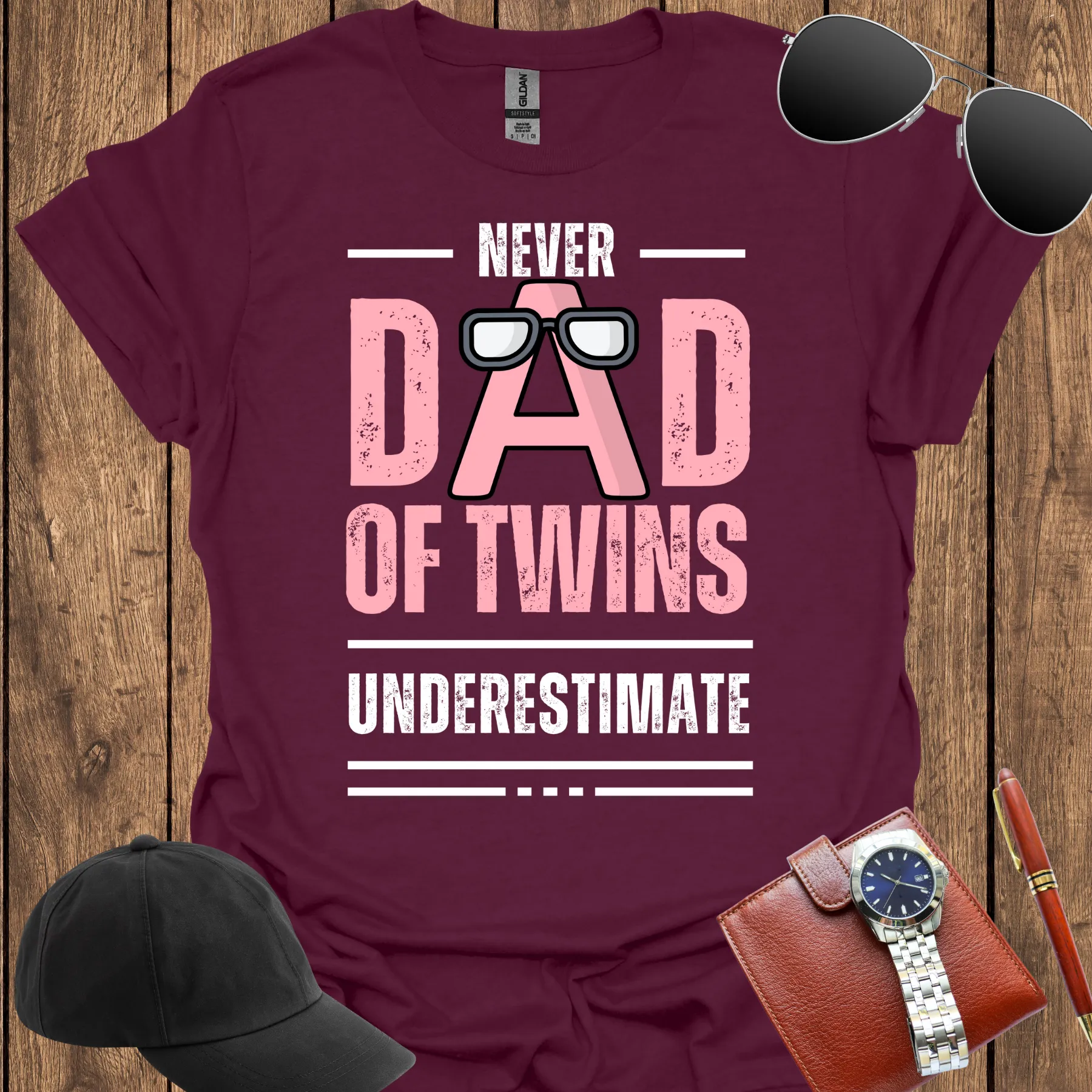 never underestimate dad of twins maroon