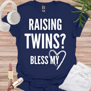 raising twins, bless my heart shirt navy