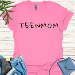 Teen Mom, Friends T-Shirt azalea