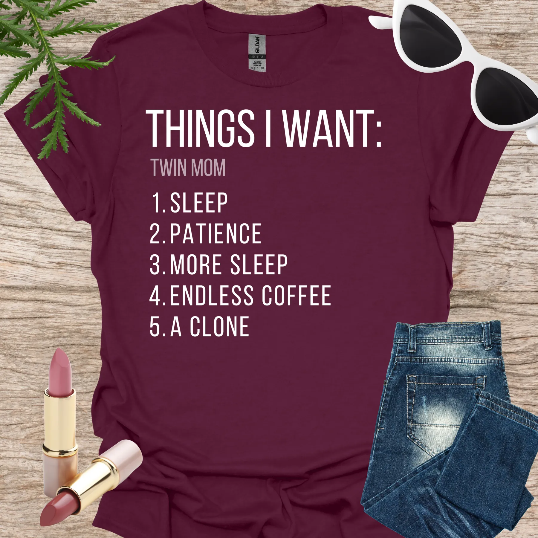 things i want as a twin mom shirt maroon